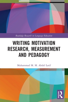 Paperback Writing Motivation Research, Measurement and Pedagogy Book