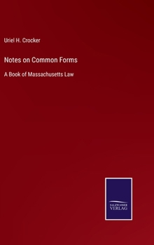 Notes on Common Forms: A Book of Massachusetts Law - Primary Source Edition