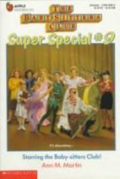 Starring the Baby-sitters Club! - Book #9 of the Baby-Sitters Club Super Special
