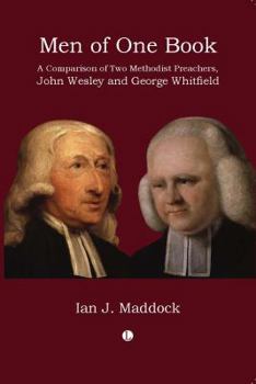 Paperback Men of One Book: A Comparison of Two Methodist Preachers, John Wesley and George Whitefield Book