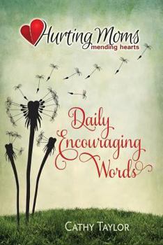 Paperback Hurting Moms - Daily Words of Encouragement Book