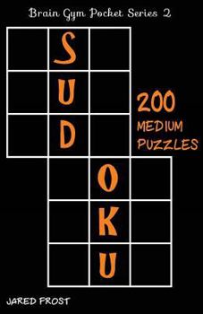 Paperback 200 Medium Sudoku Puzzles: Brain Gym Pocket Series Book