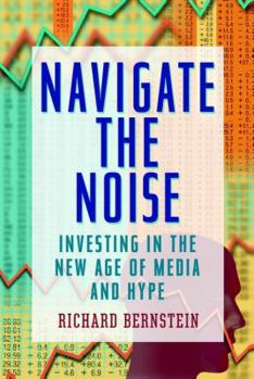 Hardcover Navigate the Noise: Investing with One of Wall Street's Top Investment Strategists Book
