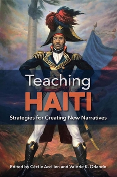 Paperback Teaching Haiti: Strategies for Creating New Narratives Book