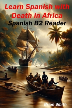 Paperback Learn Spanish with Death in Africa: Spanish B2 Reader [Spanish] Book