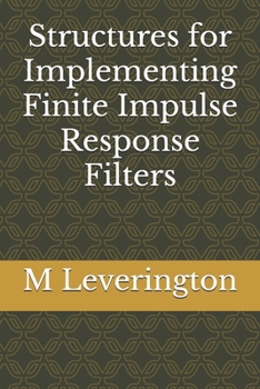Paperback Structures for Implementing Finite Impulse Response Filters Book