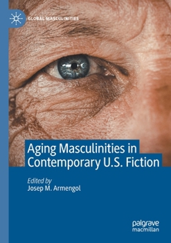 Paperback Aging Masculinities in Contemporary U.S. Fiction Book