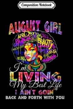 Paperback Composition Notebook: august Girl I'm Living My Best Life Black Queen Gif Journal/Notebook Blank Lined Ruled 6x9 100 Pages Book