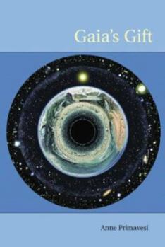 Paperback Gaia's Gift: Earth, Ourselves and God After Copernicus Book
