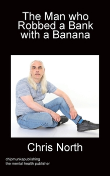 Paperback The Man who Robbed a Bank with a Banana Book