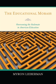 Paperback Educational Morass: Overcoming the Stalemate in American Education Book