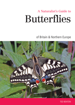 Paperback A Naturalist's Guide to the Butterflies of GB & Northern Europe Book