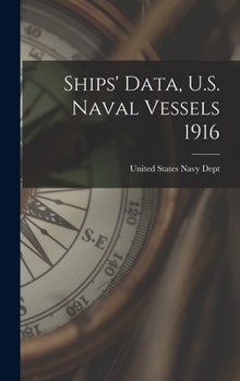 Hardcover Ships' Data, U.S. Naval Vessels 1916 Book