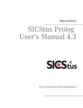 Paperback SICStus Prolog User's Manual 4.3: Core reference documentation Book