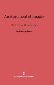 Hardcover An Argument of Images: The Poetry of Alexander Pope Book
