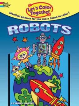 Paperback Let's Color Together: Robots Book