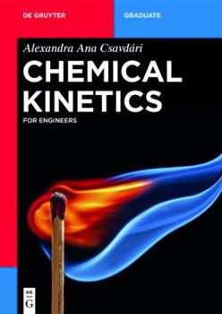 Paperback Chemical Kinetics: For Engineers (De Gruyter Textbook) Book