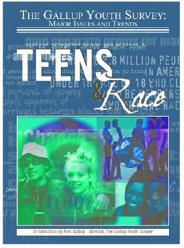 Paperback Teens and Race (Gallup Youth Survey: Major Issues and Trends) Book