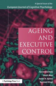 Paperback Ageing and Executive Control: A Special Issue of the European Journal of Cognitive Psychology Book