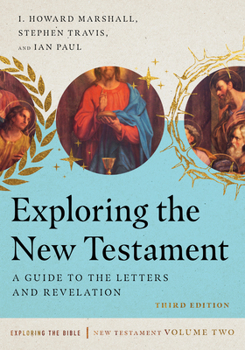 Paperback Exploring the New Testament: A Guide to the Letters and Revelation Volume 2 Book