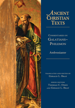 Commentaries on Galatians--philemon (Ancient Christian Texts) - Book  of the Ancient Christian Texts