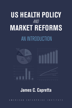Hardcover Us Health Policy and Market Reforms: An Introduction Book