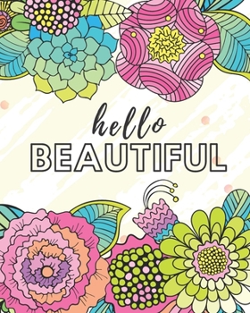 Paperback Hello Beautiful!: Motivational Keto Journal With Progress Tracking For Women - Including Intermittent Fasting Log Book