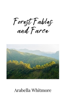 Paperback Forest Fables and Farce Book