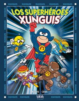 Hardcover Los Superhéroes Xunguis / Xunguis Superheroes [Spanish] Book
