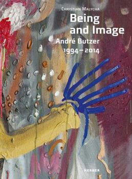 Paperback André Butzer: Being and Image: 1994-2014 Book
