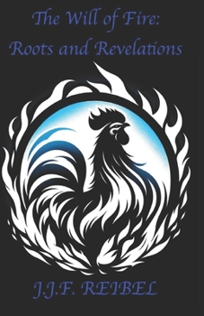 Paperback The Will of Fire: Roots and Revelations Book