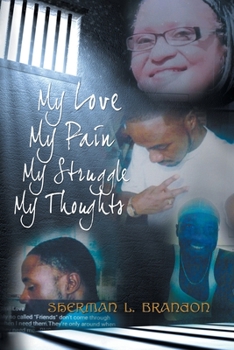 Paperback My Love, My Pain, My Struggle, My Thoughts Book