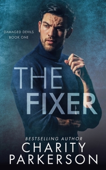 The Fixer - Book #1 of the Damaged Devils