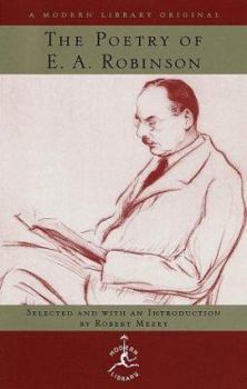 Hardcover The Poetry of E.A. Robinson (Modern Library) Book