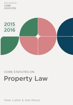 Paperback Core Statutes on Property Law 2015-16 (Palgrave Core Statutes) Book