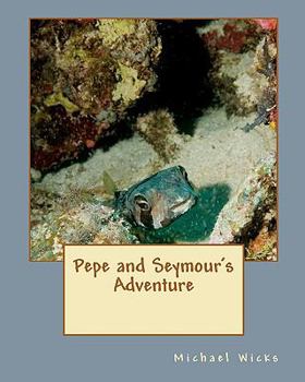 Paperback Pepe and Seymour's Adventure Book