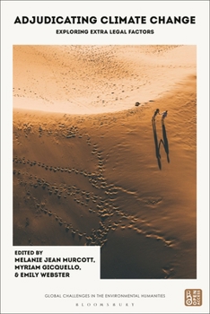 Hardcover Adjudicating Climate Change: Exploring Extra-Legal Factors Book
