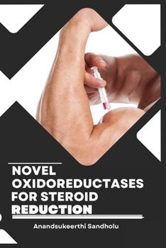 Paperback Novel Oxidoreductases for Steroid Reduction Book