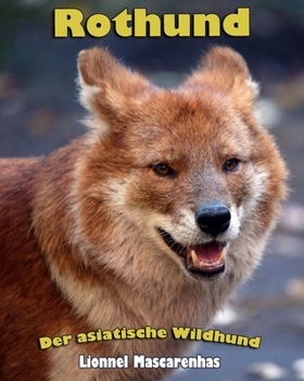 Rothund: Der asiatische Wildhund (German Edition)