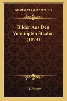 Paperback Bilder Aus Den Vereinigten Staaten (1874) [German] Book