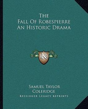 Paperback The Fall Of Robespierre An Historic Drama Book
