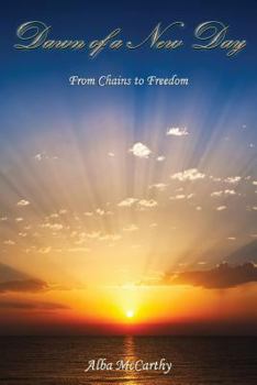 Paperback Dawn of a New Day: From Chains to Freedom Book