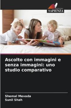 Paperback Ascolto con immagini e senza immagini: uno studio comparativo [Italian] Book