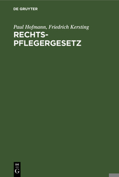 Hardcover Rechtspflegergesetz: Gesetz Über Maßnahmen Auf Dem Gebiete Der Gerichtsverfassung Und Des Verfahrensrechts Vom 8. Februar 1957 (Bgbl I S. 1 [German] Book