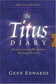 The Titus Diary (First Century Diaries) - Book #2 of the First Century Diaries
