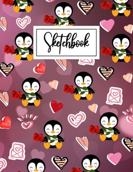 Sketchbook: Cute Penguin Gifts Cover Blank Sketchbook (8.5 x 11 Inches) For Her Or Him Boyfriend Girlfriend Women Wife Husband Kids For Drawing ... Day, Birthday Gift Ideas For Penguin Lovers.