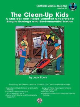 Paperback The Clean-Up Kids (a Musical That Helps Children Understand Simple Ecology and Environmental Issues): Complete Package, Book & CD [With CD] Book