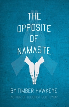 Paperback The Opposite of Namaste Book
