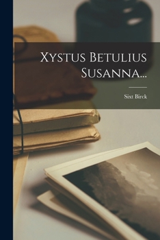 Paperback Xystus Betulius Susanna... [German] Book