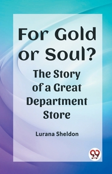 Paperback For Gold or Soul? The Story of a Great Department Store Book